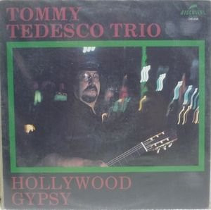 Tommy Tedesco Trio – Hollywood Gypsy (CD)