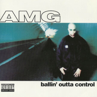 AMG – Ballin' Outta Control (CD)