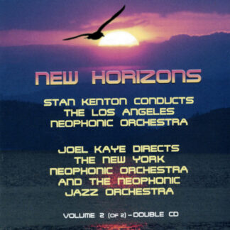 Stan Kenton Conducts The Los Angeles Neophonic Orchestra - New Horizons (Volume 2) (2CD)