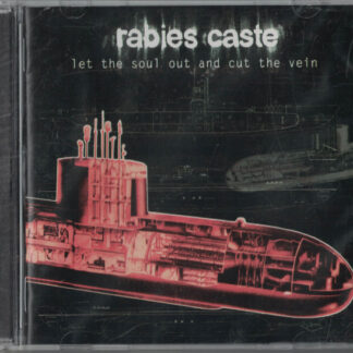 Rabies Caste – Let The Soul Out And Cut The Vein (CD)