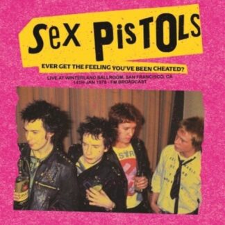 Sex Pistols - Ever Get The Feeling You've Been Cheated?: Live At Winterland Ballroom, San Francisco, Ca, 14 Jan 1978 - FM Broadcast (Colored Vinyl, Pink)