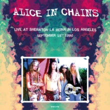 Alice In Chains - Live At SHERATON LA REINA in Los Angeles / SEPTEMBER 15TH 1990 (Vinyl)