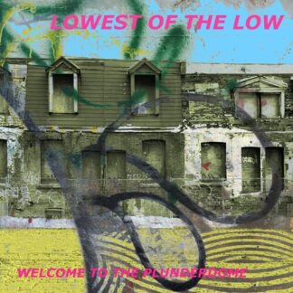 Lowest of the Low, The - Welcome to the Plunderdome (CD)