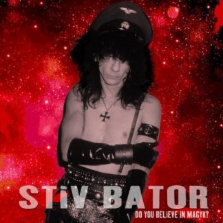 Stiv Bator ‎– Do You Believe In Magyk?
