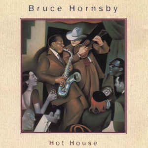 Bruce Hornsby ‎– Hot House (CD)