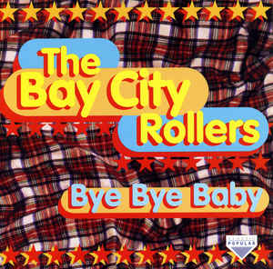 Bay City Rollers, The – Bye Bye Baby (CD)