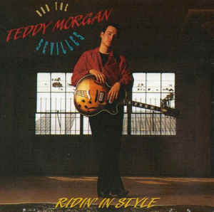 Teddy Morgan & The Sevilles – Ridin' In Style