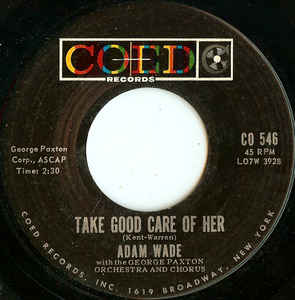 Adam Wade ‎– Take Good Care Of Her / Sleepy Time Gal