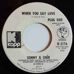 Sonny & Chér ‎– When You Say Love (7" Vinyl)