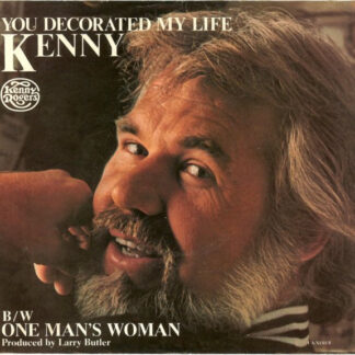 Kenny Rogers ‎– You Decorated My Life / One Man's Woman (7")