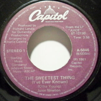 Juice Newton ‎– The Sweetest Thing (I've Ever Known) (7" Vinyl)