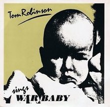 TOM ROBINSON - SINGS WAR BABY