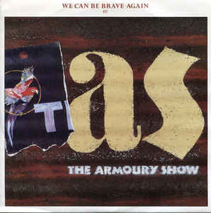 The Armoury Show ‎– We Can Be Brave Again