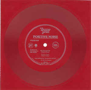 Positive Noise ‎– Get Up And Go! / End In Tears