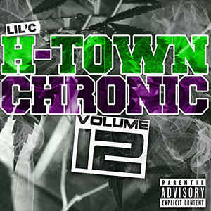Lil 'C – H-Town Chronic 12