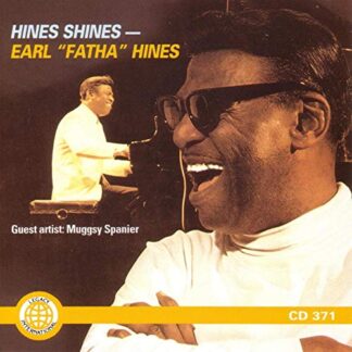 EARL "FATHA" HINES - HINES SHINES