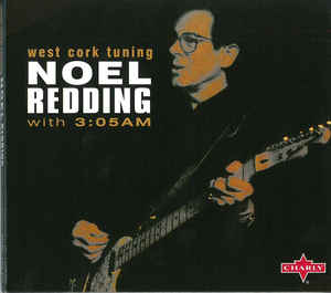 Noel Redding With 3:05 AM ‎– West Cork Tuning