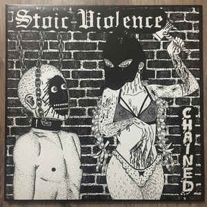 Stoic Violence ‎– Chained