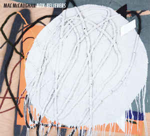 Mac McCaughan ‎– Non-Believers