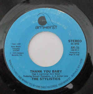 Stylistics, The ‎– Thank You Baby / Can't Give You Anything (But My Love) (7" Vinyl)
