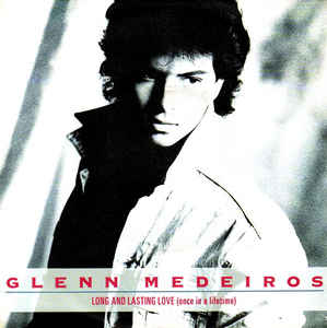 Glenn Medeiros ‎– Long And Lasting Love (Once In A Lifetime)