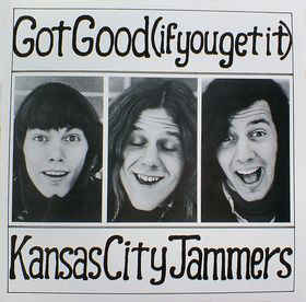Kansas City Jammers ‎– Got Good If You Get It (w/7")