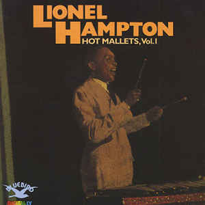 Lionel Hampton ‎– Hot Mallets, Vol.1