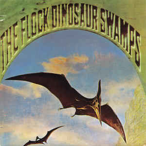 Flock, The ‎– Dinosaur Swamps (Vinyl)