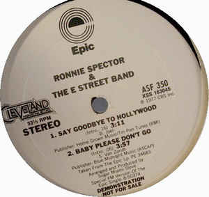 Ronnie Spector & The E Street Band ‎– Say Goodbye To Hollywood / Baby Please Don't Go