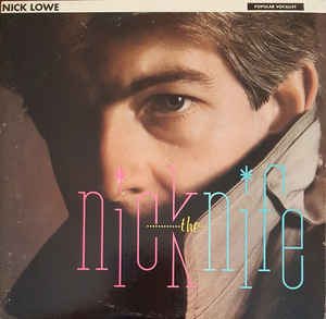 Nick Lowe ‎– Nick The Knife (Vinyl)