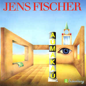 Jens Fischer ‎– Aúmakaú