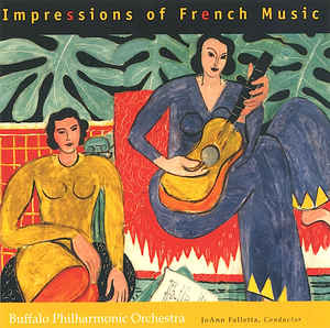 Buffalo Philharmonic Orchestra Conducted By JoAnn Falletta ‎– Impressions Of French Music