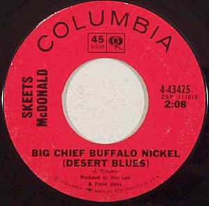 Skeets McDonald ‎– Big Chief Buffalo Nickel (Desert Blues) / Day Sleeper
