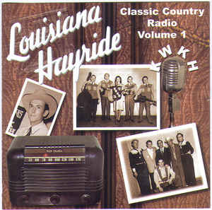 Various ‎– Louisiana Hayride (Classic Country Radio Volume 1) (CD)