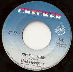 Gene Chandler ‎– River Of Tears / It's Time To Settle Down