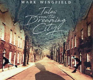 Mark Wingfield ‎– Tales From The Dreaming City
