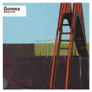 Gomez ‎– Bring It On
