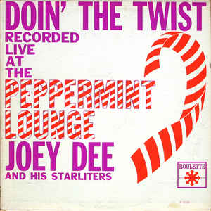 Joey Dee And His Starliters ‎– Doin' The Twist At The Peppermint Lounge (Vinyl)