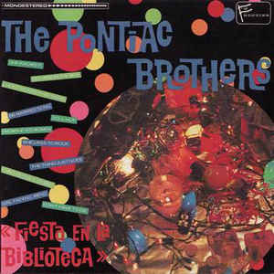 Pontiac Brothers, The – Fiesta En La Biblioteca (Vinyl)
