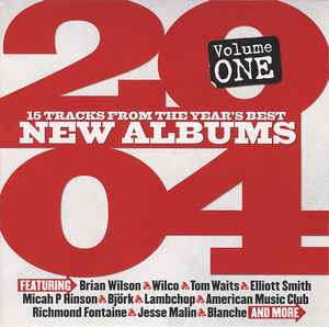Various ‎– 2004 Volume One (15 Tracks From The Year's Best New Albums)