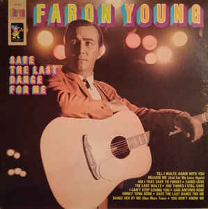 Faron Young ‎– Save The Last Dance For Me