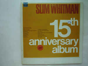 Slim Whitman ‎– 15th Anniversary Album