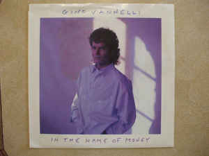Gino Vannelli ‎– In The Name Of Money