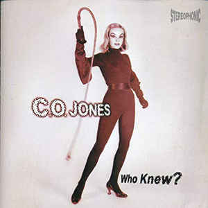 C.O. Jones - Who Knew? (CD)