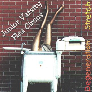 Junior Varsity Flea Circus - Degeneration Stretch