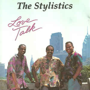 Stylistics, The ‎– Love Talk