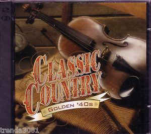 Various ‎– Classic Country Golden '40s (2CD)