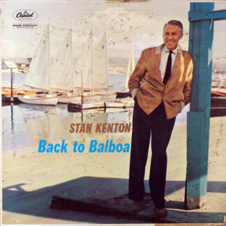 Stan Kenton – Back To Balboa (Vinyl)