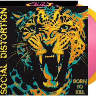 Social Distortion - Born To Kill (Indie Exclusive, Colored Vinyl, Pink, Yellow)