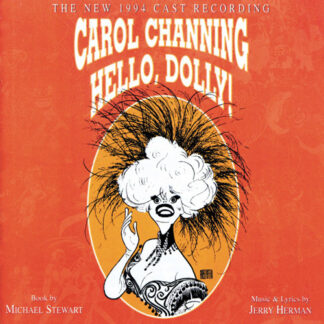 Carol Channing, Michael Stewart , Jerry Herman – Hello, Dolly! (The New 1994 Cast Recording) (CD)